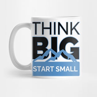 Progressive Mindset: Think Big, Start Small Mug